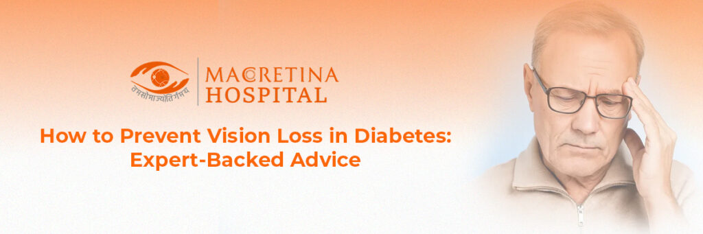 How to Prevent Vision Loss in Diabetes: Expert-Backed Advice
