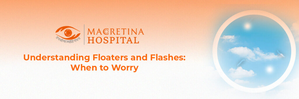 Understanding Floaters and Flashes: When to Worry